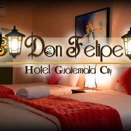Hotel Don Felipe Guatemala City Exterior photo